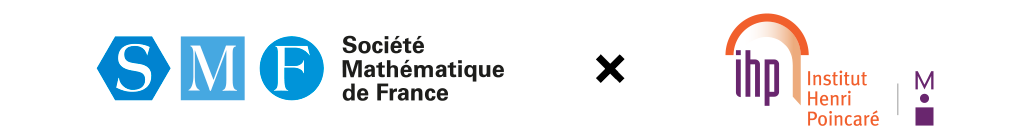 Société Mathématique de France et Institut Henri Poincaré